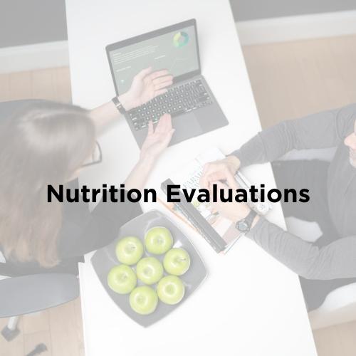 Nutrition Evaluations